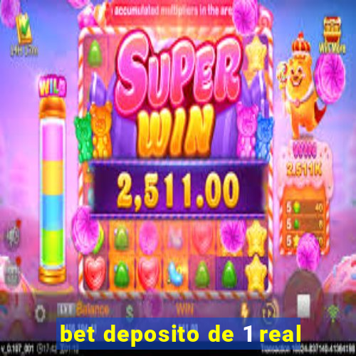 bet deposito de 1 real